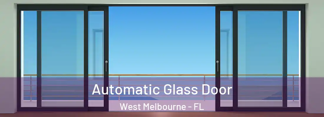  Automatic Glass Door West Melbourne - FL