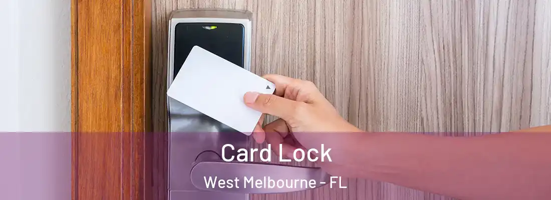 Card Lock West Melbourne - FL