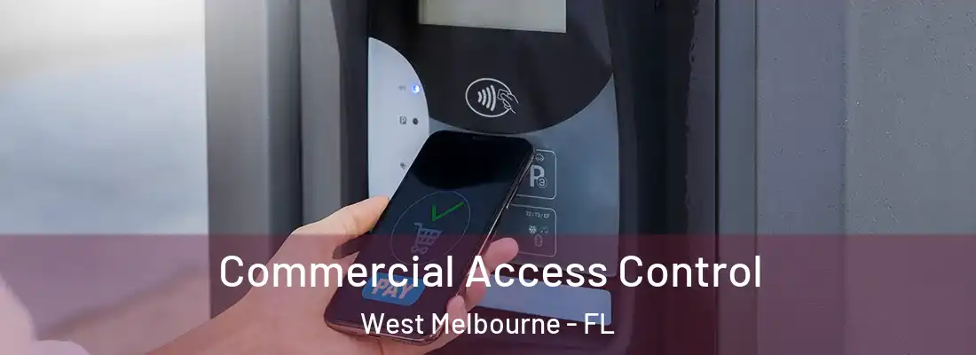 Commercial Access Control West Melbourne - FL