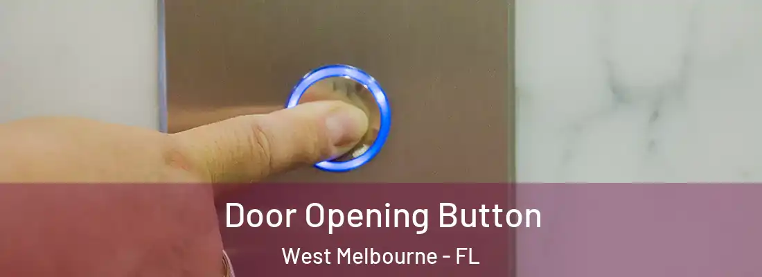 Door Opening Button West Melbourne - FL