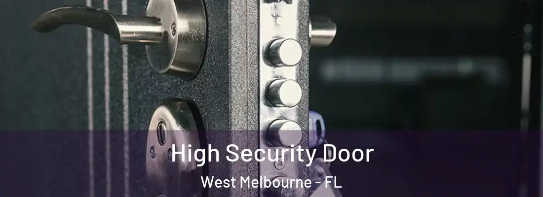  High Security Door West Melbourne - FL