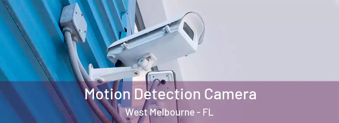  Motion Detection Camera West Melbourne - FL