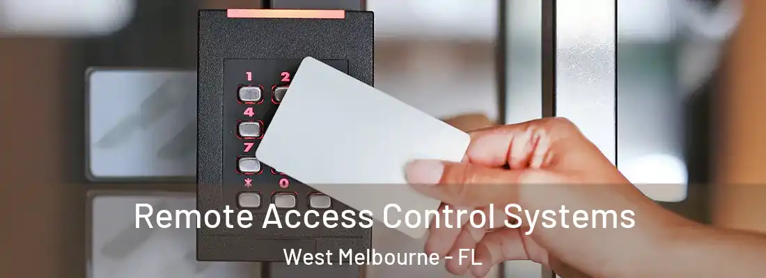  Remote Access Control Systems West Melbourne - FL