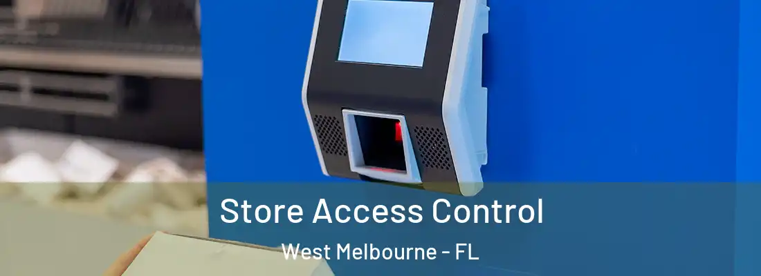  Store Access Control West Melbourne - FL